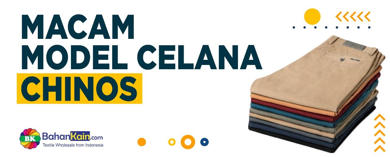 Mengenal Model Celana Chino